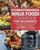 Amy Amanda, Pj Kingsley - 999 Mediterranean Ninja Foodi Cookbook for Beginners