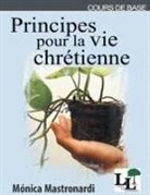 Karla Cordova, Monica Mastronardi De Fernandez - Principes pour la vie chre¿tienne