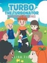 Lisa Fio - Turbo The Turbonator (My favorite dog series)