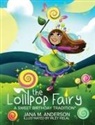 Jana Anderson, John Briggs - The Lollipop Fairy, A Sweet Birthday Tradition