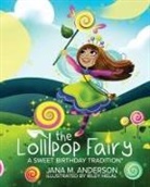 Jana M. Anderson, John Briggs - The Lollipop Fairy, A Sweet Birthday Tradition