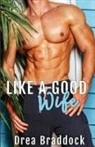 Drea Braddock - Like a Good Wife