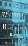 M. L. Bullock - A Haunting on Bloodgood Row