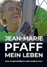 Jean-Marie Pfaff - Jean-Marie Pfaff - Mein Leben