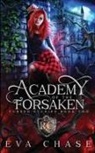 Eva Chase, Eva Chase - Academy of the Forsaken