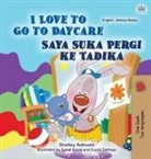 Shelley Admont, Kidkiddos Books - I Love to Go to Daycare (English Malay Bilingual Book for Kids)
