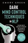Emory Green - Dark Mind Control Techniques in NLP