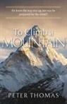 Peter Thomas - To Climb a Mountain