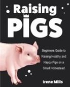 Irene Mills - Raising Pigs