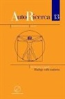 Massimiliano Sassoli de Bianchi, Massimiliano Sassoli de Bianchi - AutoRicerca - Numero 13, Anno 2017 - Tra mentore e pupillo. Dialogo sulla malattia