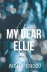 Aisha Urooj - My Dear Ellie