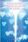 Cyndarion Ainiu - ORACIONES INMACULADAS A DIOS