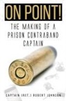 Captain (Ret. Robert Johnson - On Point!