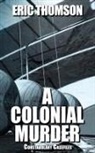 Eric Thomson, Eric Thomson - A Colonial Murder