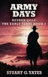 Stuart G. Yates - Army Days
