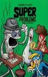 Jason R. Lady - Super Problems