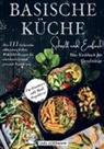 Sara Ackermann - Basische Küche schnell und einfach! Das Kochbuch für Berufstätige