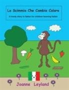 Joanne Leyland - La Scimmia Che Cambia Colore