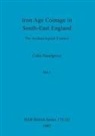 Colin Haselgrove - Iron Age Coinage in South-East England, Part ii