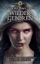 Michael Anderle, Le Barbant, Cm Raymond - Wiedergeboren