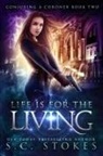 S. C. Stokes - Life Is For The Living