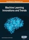 Tarek Gaber, Aboul Ella Hassanien - Handbook of Research on Machine Learning Innovations and Trends, VOL 1