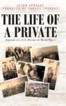 Jason Sp. . . (Produced by Samuel Sprague) - The Life of a Private