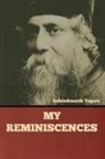 Rabindranath Tagore - My Reminiscences