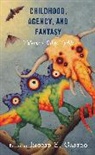 Ingrid E. Castro, Ingrid E. Castro, Castro Ingrid E. - Childhood, Agency, and Fantasy
