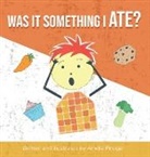 Amelia Pinegar, Amelia Pinegar, Melissa Cox - Was it Something I Ate? The type 1 diabetes myth buster for kids