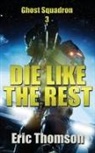 Eric Thomson, Eric Thomson - Die Like the Rest