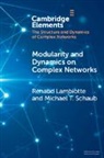 Renaud Lambiotte, Lambiotte Renaud, Michael T. Schaub - Modularity and Dynamics on Complex Networks