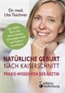 Ute Taschner - Natürliche Geburt nach Kaiserschnitt: Praxis-Wissen von der Ärztin - Das VBAC-Buch, das deine nächste Schwangerschaft und Geburt vereinfacht