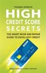 Thomas Herold - High Credit Score Secrets - The Smart Raise And Repair Guide to Excellent Credit