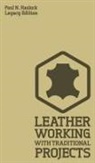 Paul N. Hasluck - Leather Working With Traditional Projects (Legacy Edition)