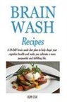 Kim Cox - BRAIN WASH RECIPES