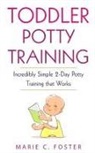 Marie C. Foster, Marie C Foster - Toddler Potty Training