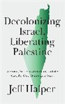 Jeff Halper, Halper Jeff - Decolonizing Israel, Liberating Palestine