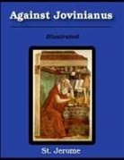 St. Jerome, Philip Schaff, Henry Wace - Against Jovinianus