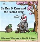 Lisa Schwartz - Sir Ken D. Kane and the Fabled Frog