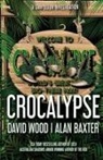 Alan Baxter, David Wood - Crocalypse