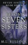 M. L. Bullock - Beyond Seven Sister