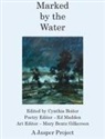 Cynthia A Boiter, Mary Bentz Gilkerson, Ed Madden - Marked by the Water