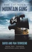 David Townsend, Pam Townsend - The Thunder Mountain Gang Book Two - Thunder Mountain Gang Series