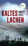 Harry Luck - Kaltes Lachen - Ein Fall für Schmidtbauer und van Royen