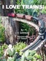 Joann A. Quitmeyer - I Love Trains