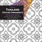 Fedya Ili - Thailand Statues Ornaments Coloring Book for Relaxation, Meditation and Stress-Relief