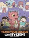 Steve Herman - Teach Your Dragon Good Hygiene