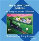 Haven Gillespie, Haven Gillespie, Tracy Krauss - The Sleepytown Express A Song by Haven Gillespie