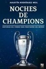 Agustín Rodríguez Weil, LIBROFUTBOL. com Editorial - Noches de Champions